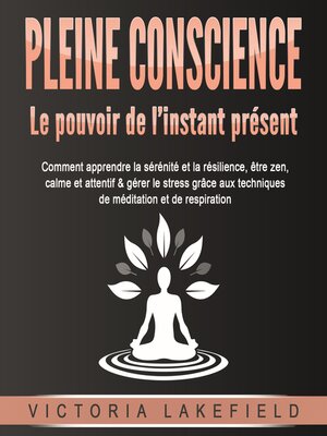 cover image of PLEINE CONSCIENCE--Le pouvoir de l'instant présent